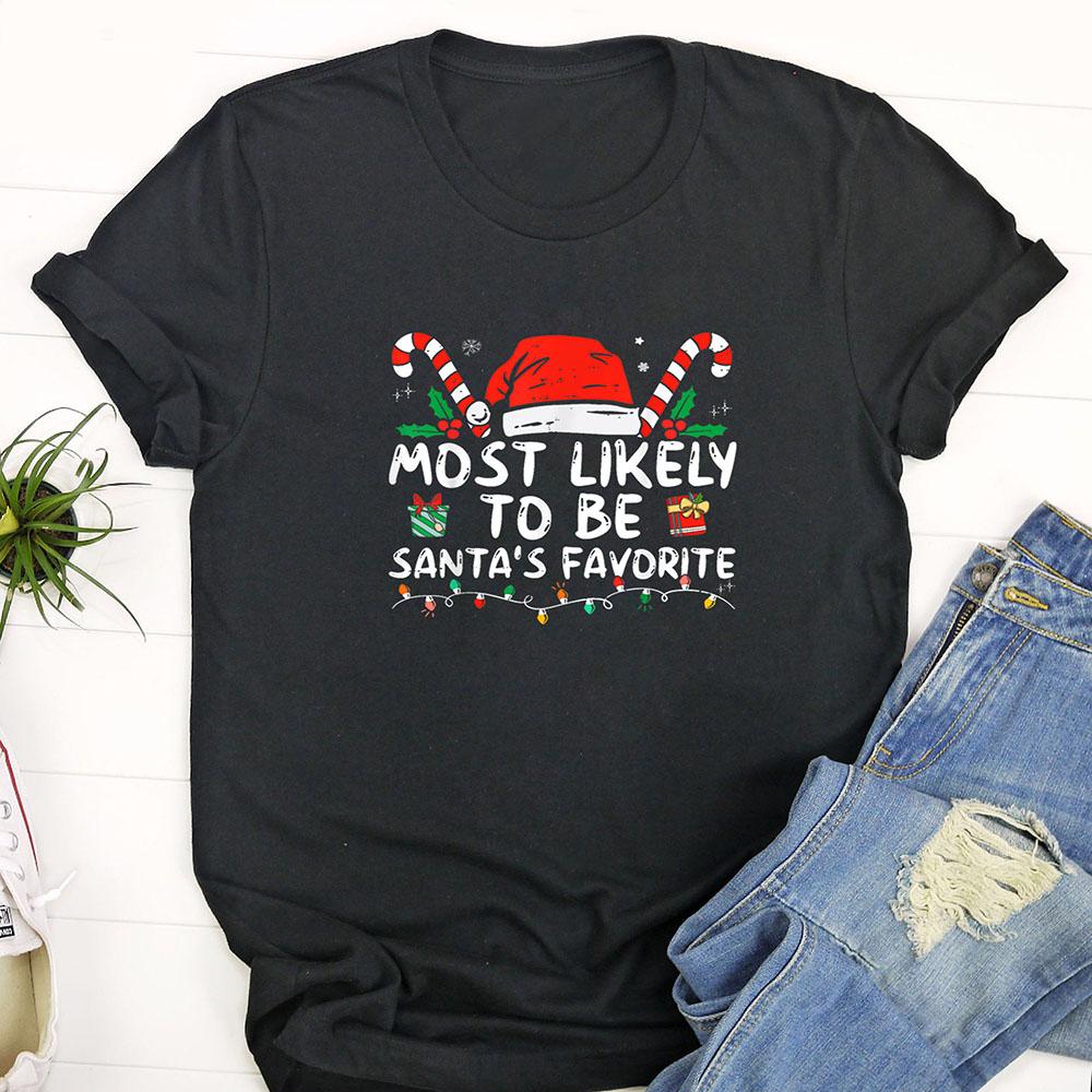 Ugly Christmas T Shirt, Most Likely To Christmas Be Santa’s Favorite Matching Family T Shirt, Funny Christmas T Shirt, Christmas Tshirt Designs