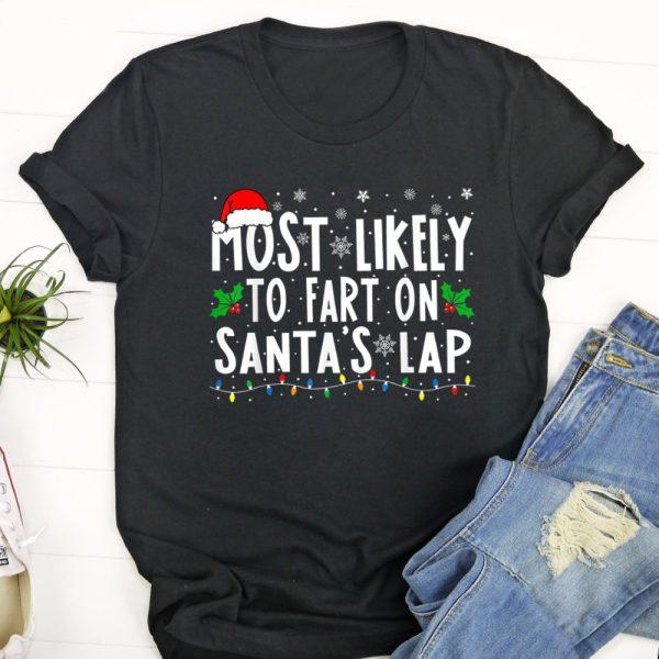 Ugly Christmas T Shirt, Most Likely To Fart On Santa’s Lap Family Matching Christmas T Shirt, Christmas Tshirt Designs