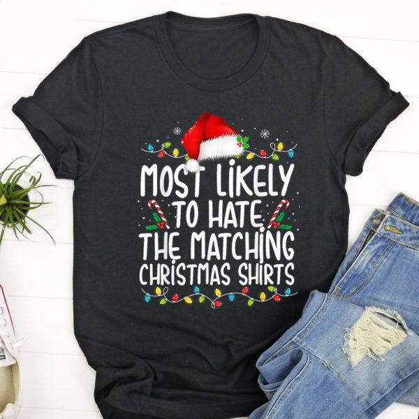 Ugly Christmas T Shirt, Most Likely To Hate Matching Christmas Funny Family Matching T Shirt, Christmas Tshirt Designs