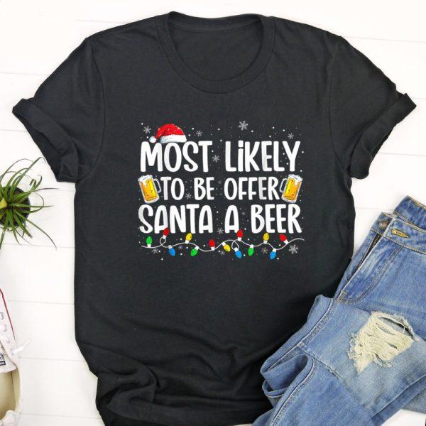Ugly Christmas T Shirt, Most Likely To Offer Santa A Beer Funny Drinking Christmas T Shirt, Christmas Tshirt Designs