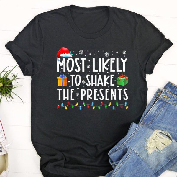 Ugly Christmas T Shirt, Most Likely To Shake The Presents Family Matching Christmas T Shirt, Christmas Tshirt Designs