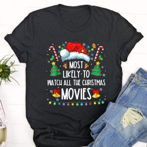 Ugly Christmas T Shirt, Most Likely To Watch All The Christmas Movies Family Pajamas T Shirt, Christmas Tshirt Designs