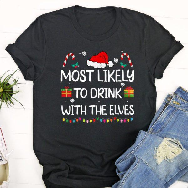 Ugly Christmas T Shirt, Most Likely to Drink With The Elves elf family Christmas T Shirt, Christmas Tshirt Designs