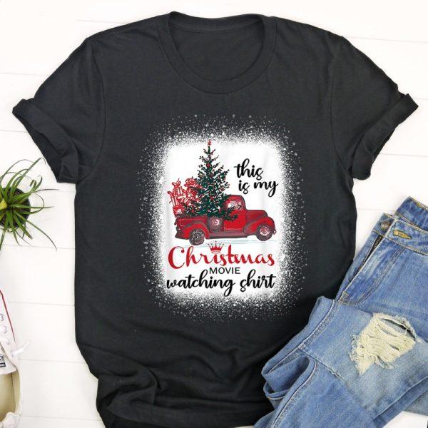 Ugly Christmas T Shirt, This Is My Christmas Movie Watching Shirt Vintage Red Truck T Shirt, Christmas Tshirt Designs