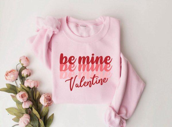 Valentines Sweatshirt, Be Mine Sweatshirt, Valentine’s Day Shirt, Womens Valentines Sweatshirt