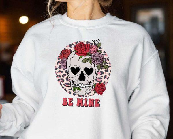 Valentines Sweatshirt, Be Mine Valentine Sweatshirt, Skeleton Valentines Day Sweatshirt, Womens Valentines Sweatshirt