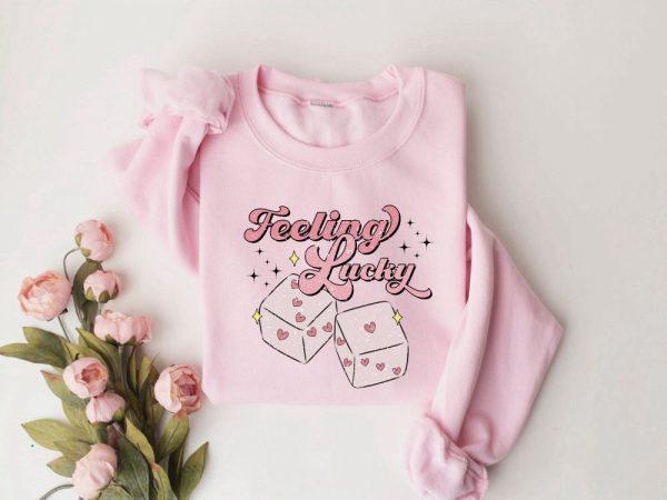 Valentines Sweatshirt, Feeling Lucky Sweatshirt, Valentines Day Sweatshirt, Pink Dice Sweatshirt, Womens Valentines Sweatshirt