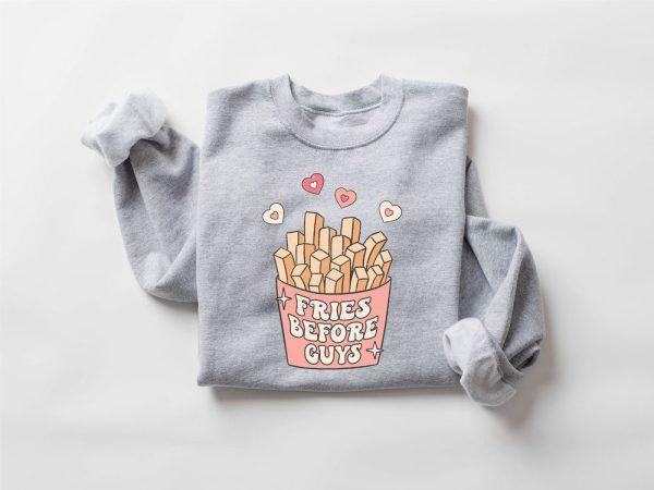 Valentines Sweatshirt, Fries Before Guys Sweatshirt, Valentines Day Sweatshirt’s Day, Womens Valentines Sweatshirt