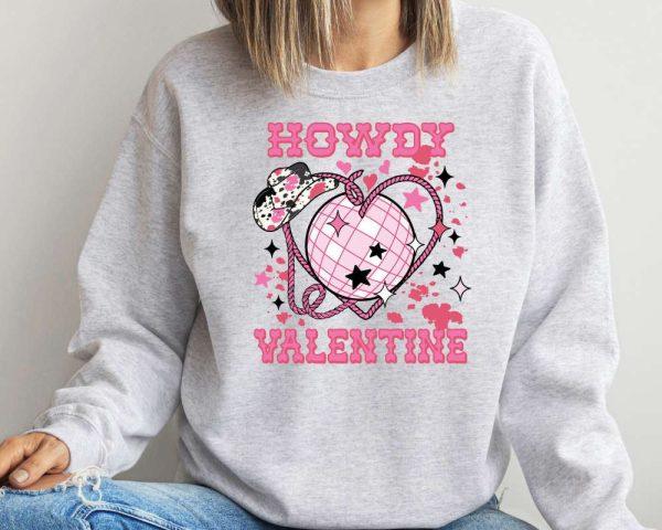 Valentines Sweatshirt, Howdy Valentine Sweatshirt, Valentine Cowgirl, Valentines Day Sweatshirt, Womens Valentines Sweatshirt