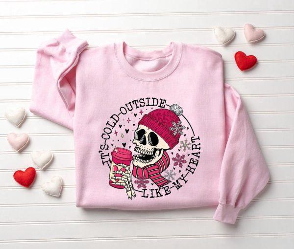 Valentines Sweatshirt, It’s Cold Outside Like My Heart Skeleton Sweatshirt, Skull Valentines Sweatshirt, Womens Valentines Sweatshirt