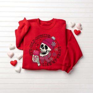 Valentines Sweatshirt It s Cold Outside Like My Heart Skeleton Sweatshirt Skull Valentines Sweatshirt Womens Valentines Sweatshirt 4 dibexj.jpg