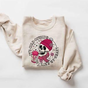 Valentines Sweatshirt It s Cold Outside Like My Heart Skeleton Sweatshirt Skull Valentines Sweatshirt Womens Valentines Sweatshirt 5 k57dck.jpg