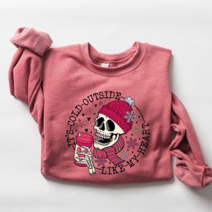 Valentines Sweatshirt It s Cold Outside Like My Heart Skeleton Sweatshirt Skull Valentines Sweatshirt Womens Valentines Sweatshirt 6 jsze65.jpg