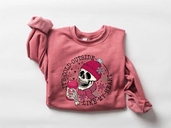 Valentines Sweatshirt, It’s Cold Outside Like My Heart Skeleton Sweatshirt, Skull Valentines Sweatshirt, Womens Valentines Sweatshirt