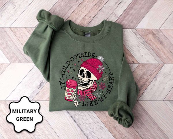 Valentines Sweatshirt, It’s Cold Outside Like My Heart Skeleton Sweatshirt, Skull Valentines Sweatshirt, Womens Valentines Sweatshirt