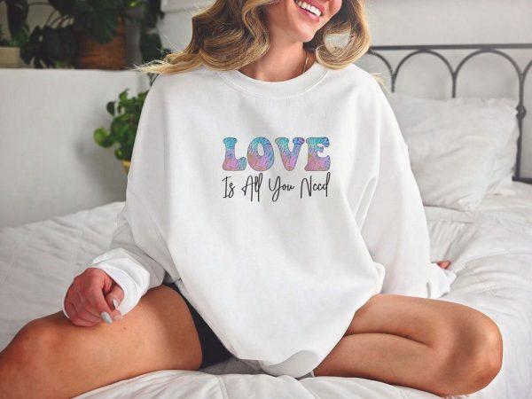 Valentines Sweatshirt, Love Is All You Need Sweatshirt, Couple Sweatshirt, Love Shirt, Womens Valentines Sweatshirt