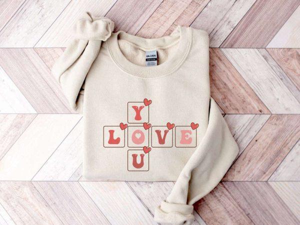 Valentines Sweatshirt, Love You Sweatshirt, Cute Sweater, Heart Shirt, Womens Valentines Sweatshirt