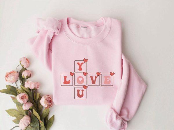 Valentines Sweatshirt, Love You Sweatshirt, Cute Sweater, Heart Shirt, Womens Valentines Sweatshirt