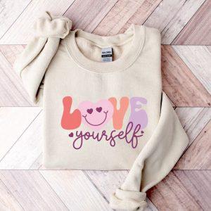 Valentines Sweatshirt, Love Yourself Sweatshirt, Valentines Sweatshirt,…