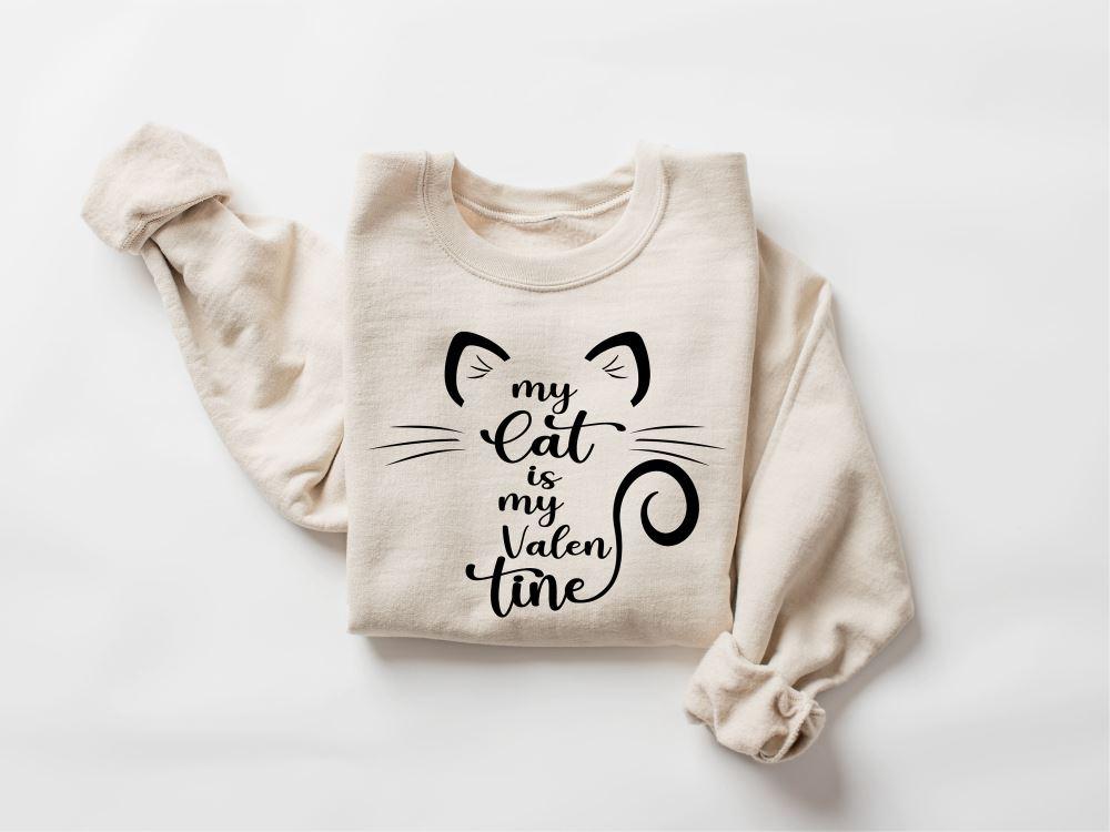 Valentines Sweatshirt, My Cat Is My Valentine Sweatshirt, Valentine Cat Sweatshirt, For Cat Lover Gift, Womens Valentines Sweatshirt Valentines Sweatshirt, My Cat Is My Valentine Sweatshirt, Valentine Cat Sweatshirt, For Cat Lover Gift, Womens Valentines Sweatshirt