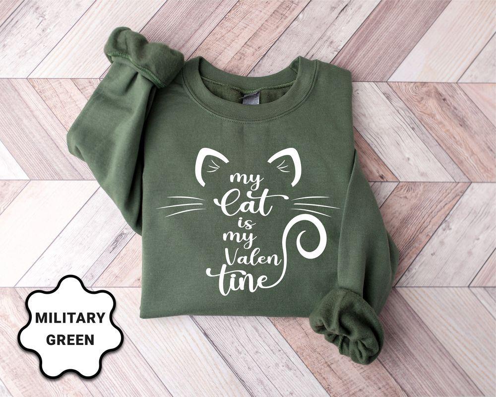 Valentines Sweatshirt, My Cat Is My Valentine Sweatshirt, Valentine Cat Sweatshirt, For Cat Lover Gift, Womens Valentines Sweatshirt Valentines Sweatshirt, My Cat Is My Valentine Sweatshirt, Valentine Cat Sweatshirt, For Cat Lover Gift, Womens Valentines Sweatshirt
