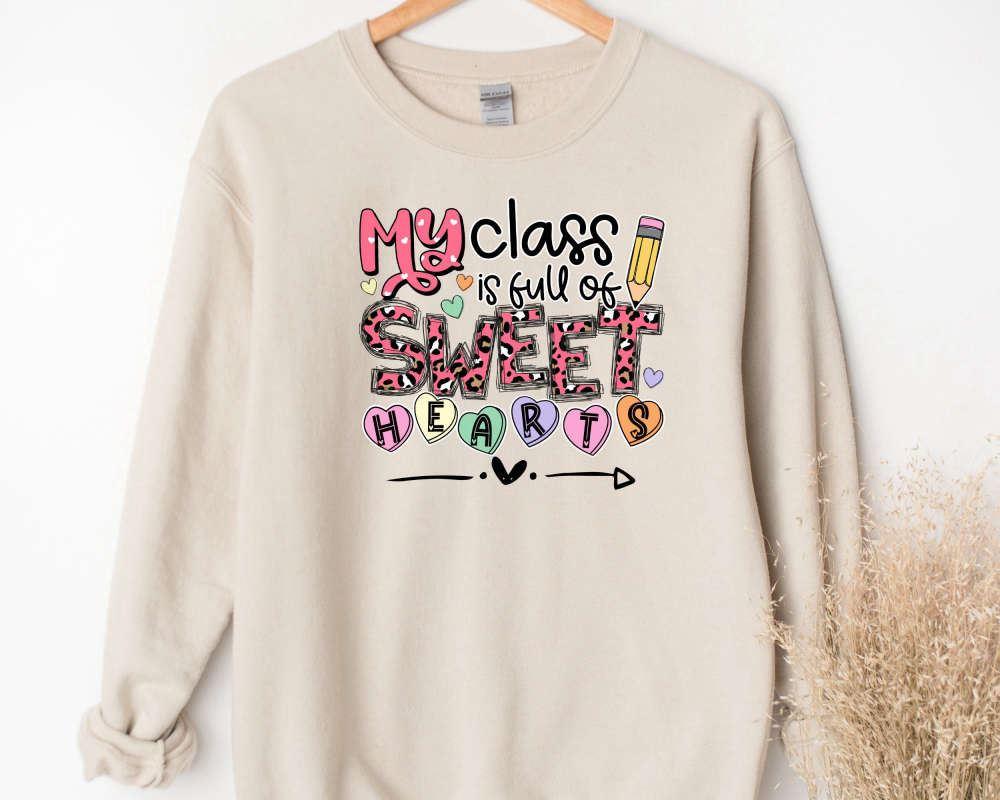 Valentines Sweatshirt, My Class Is Full Of Sweet Hearts Teacher, Valentines Day Sweatshirt For Teachers, Womens Valentines Sweatshirt Valentines Sweatshirt, My Class Is Full Of Sweet Hearts Teacher, Valentines Day Sweatshirt For Teachers, Womens Valentines Sweatshirt