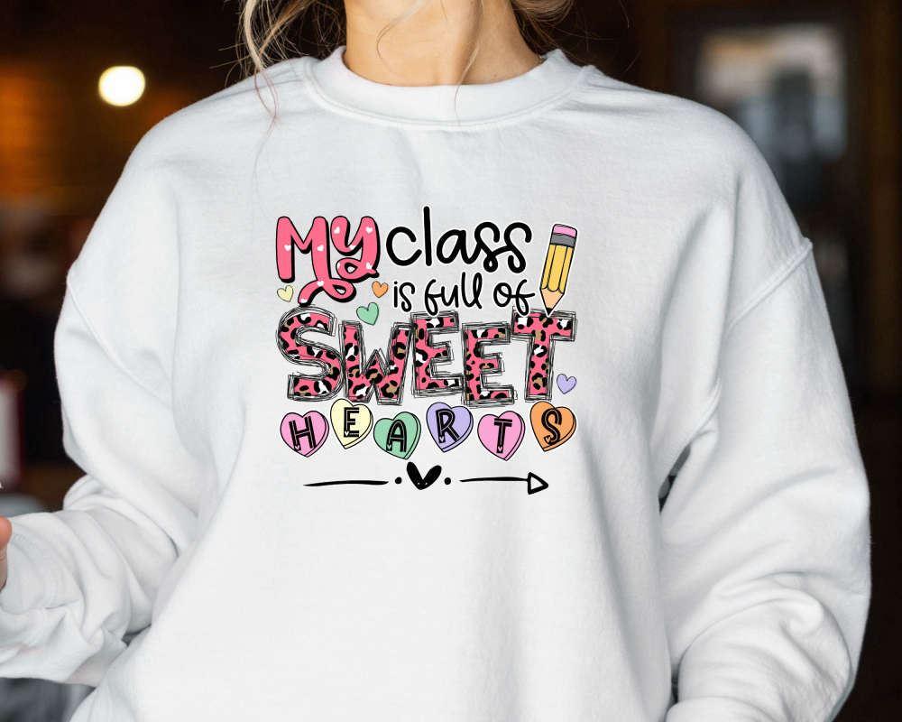 Valentines Sweatshirt, My Class Is Full Of Sweet Hearts Teacher, Valentines Day Sweatshirt For Teachers, Womens Valentines Sweatshirt Valentines Sweatshirt, My Class Is Full Of Sweet Hearts Teacher, Valentines Day Sweatshirt For Teachers, Womens Valentines Sweatshirt