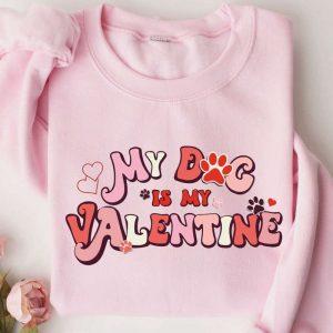 Valentines Sweatshirt My Dog Is My Valentine Sweatshirt Valentine Dog Sweater Dog Sweatshirt Womens Valentines Sweatshirt 2 xe4gim.jpg