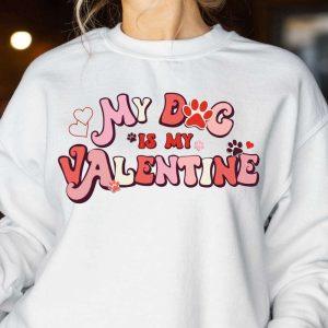 Valentines Sweatshirt My Dog Is My Valentine Sweatshirt Valentine Dog Sweater Dog Sweatshirt Womens Valentines Sweatshirt 3 v0yhvn.jpg