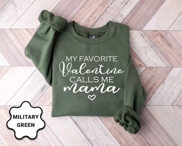 Valentines Sweatshirt, My Favorite Valentine Calls Me Mama, Women Valentine’s Day Sweatshirt, Womens Valentines Sweatshirt