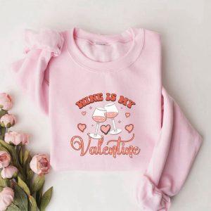 Valentines Sweatshirt Wine Is My Valentine Sweatshirt Valentine Shirt Couple Sweatshirt Womens Valentines Sweatshirt 3 gsnxnz.jpg