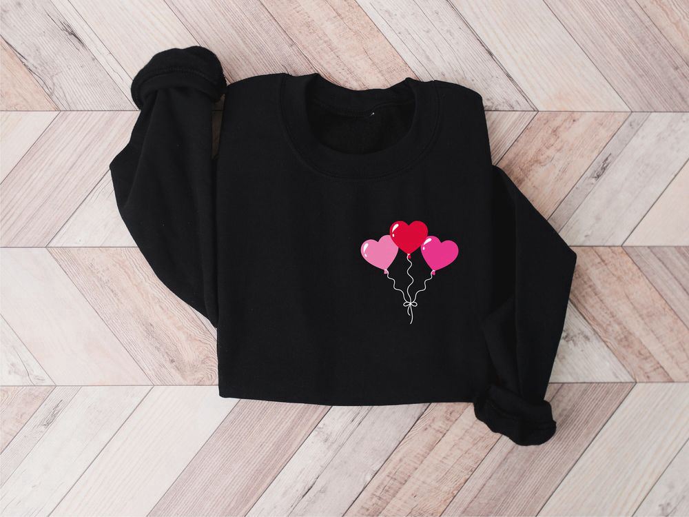 Valentines Sweatshirt, Womens Valentines Day Sweatshirt, Heart Balloons Sweatshirt, Womens Valentines Sweatshirt
