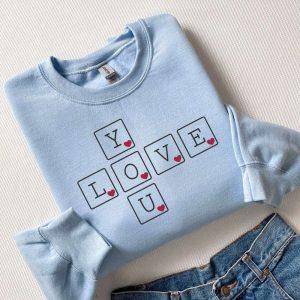 Valentines Sweatshirt You Love Sweatshirt Womens Valentines Sweatshirt 2 rwbqih.jpg