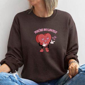 Valentines Sweatshirt You re So Lovely Sweatshirt Cute Heart Sweatshirt Womens Valentines Sweatshirt 5 i5dlm3.jpg