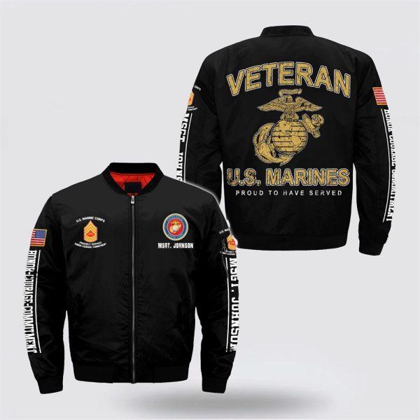 Veteran Bomber Jacket, Personalized Name US Marines Veteran Proud To Have Served Bomber Jacket