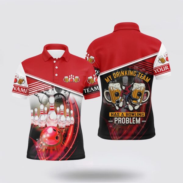 Bowling Polo Shirt, Funny Bowling Polo Shirts Custom Team Name My Drinking Team Has A Bowling Problem Red