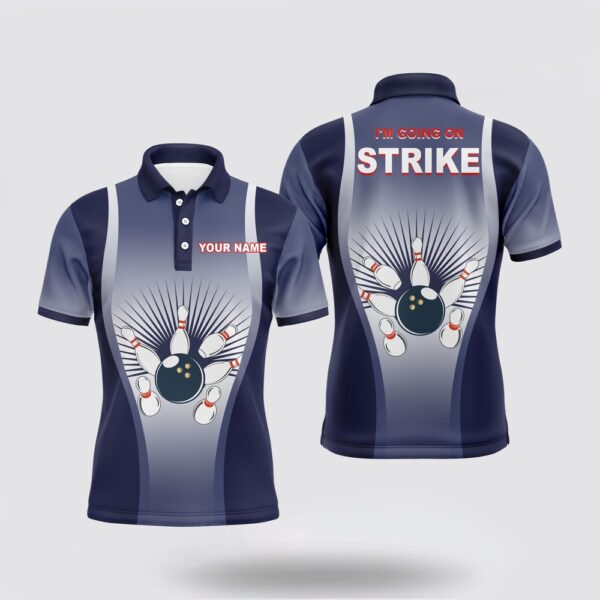 Bowling Polo Shirt, Im Going On Strike Bowling Men Polo Shirt Personalized Blue Men Bowlers Team Short Sleeves Jersey