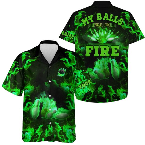 Bowling Hawaiian Shirt, Green Flame Bowling Shirts Custom My Balls Are On Fire Hawaiian Shirt, Button Up Bowling Shirts