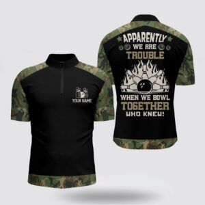 Bowling Jersey, Apparently We Are Trouble When…