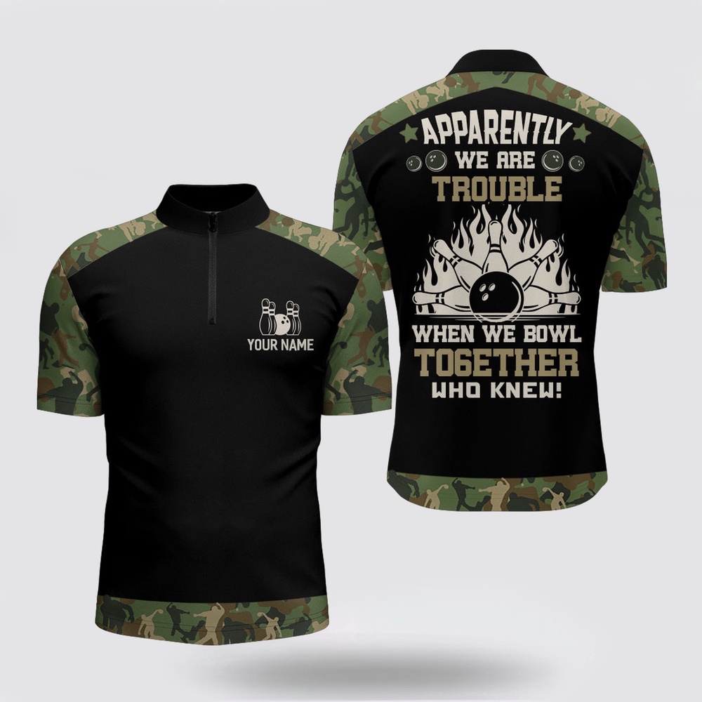 Bowling Jersey, Apparently We Are Trouble When We Bowl Together Bowling Bowling Jersey Shirt For Men Custom Bowling Shirt