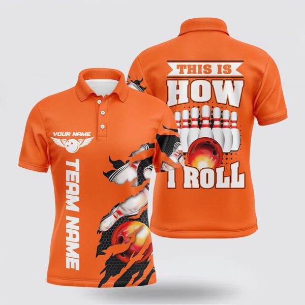 Bowling Polo Shirt, This Is How I Roll Custom Orange Bowling Team Polo Shirts For Men With Custom Name