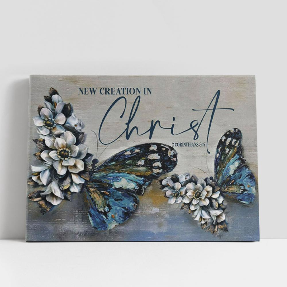 Christian Canvas Wall Art, 2 Cor 517 New Creation In Christ Canvas Wall Art, Butterflies Christian Gifts Wall Decor