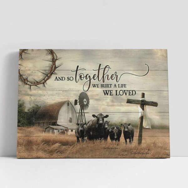 Christian Canvas Wall Art, Aberdeen Angus And So Together We Built A Life We Loved Canvas Wall Art, Bible Verse Canvas