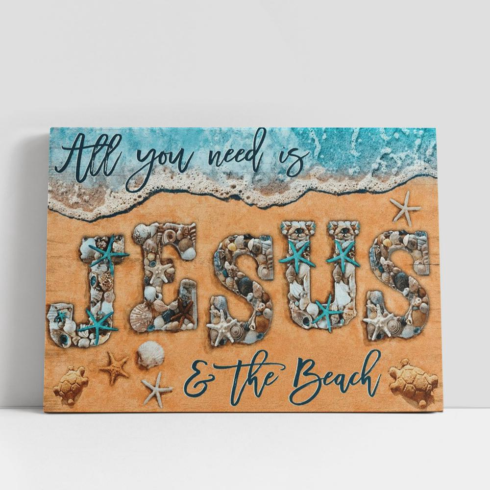 Christian Canvas Wall Art, All You Need Is Jesus And The Beach Canvas Poster