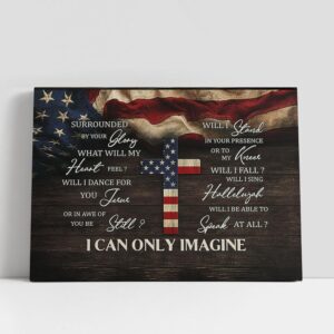 Christian Canvas Wall Art America Flag The Cross I Can Only Imagine Canvas Wall Art Bible Verse Canvas 1 tcfpdn.jpg