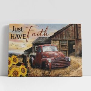 Christian Canvas Wall Art Antique Ladybug Car Old Farm Sunflower Garden Just Have Faith Canvas Poster 1 ydbmqt.jpg