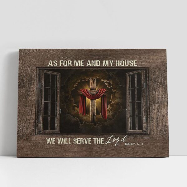 Christian Canvas Wall Art, As For Me And My House We Will Serve The Lord Canvas Prints, Religious Canvas Art