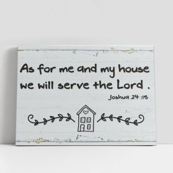 Christian Canvas Wall Art, As For Me And My House We Will Serve The Lord Rustic Farmhouse Canvas Print, Inspirational Canvas Art, Scripture Wall Art