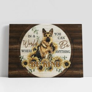 Christian Canvas Wall Art Be Kind Lovely Sunflower German Shepherd Lover Wall Art Canvas Christian Gifts Wall Art 1 urdmuy.jpg