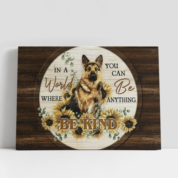 Christian Canvas Wall Art, Be Kind Lovely Sunflower German Shepherd Lover Wall Art Canvas, Christian Gifts Wall Art